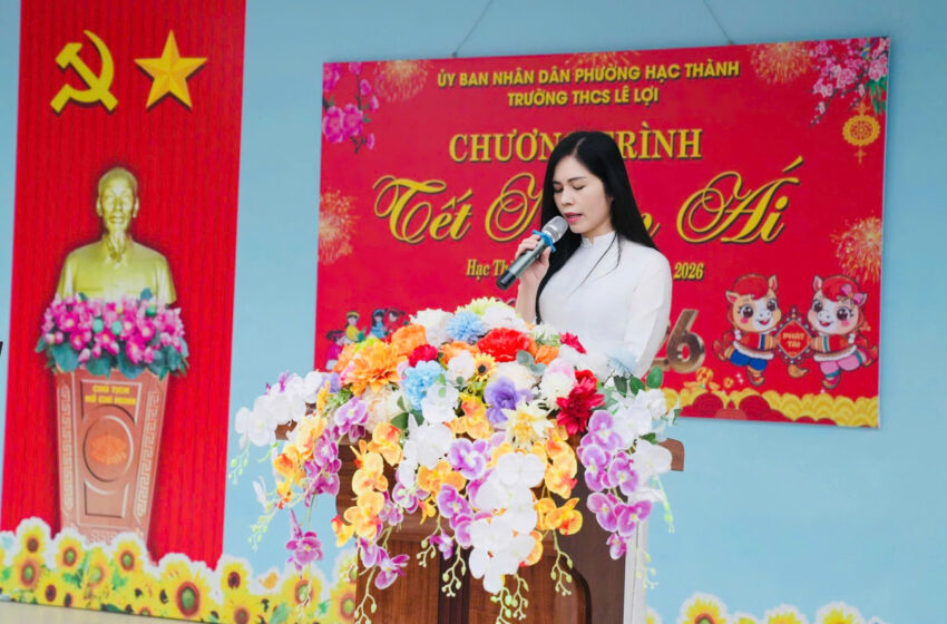  TẾT ĐOÀN VIÊN – TẾT NHÂN ÁI, XUÂN BÍNH NGỌ 2026  TRƯỜNG THCS LÊ LỢI – LAN TỎA YÊU THƯƠNG  TỪ NHỮNG ĐIỀU GIẢN DỊ